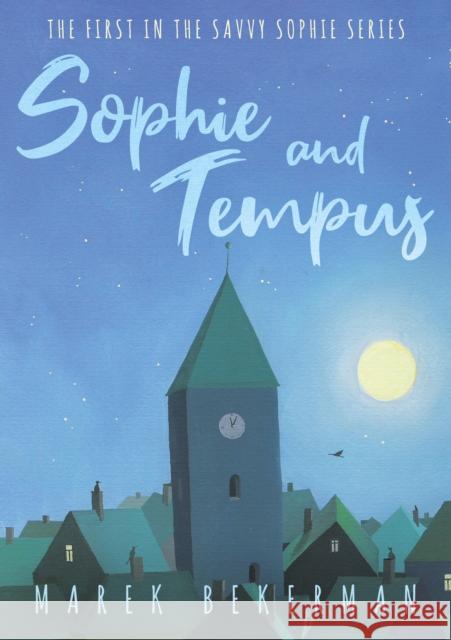 Sophie and Tempus Marek Bekerman 9781836282532