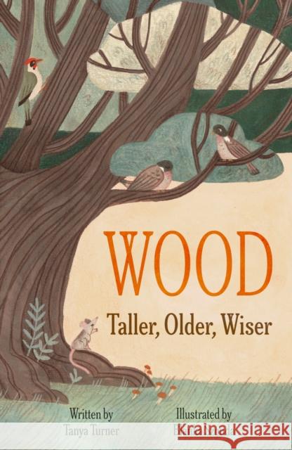 WOOD: Taller, Older, Wiser Tanya Turner 9781836282891 Troubador Publishing