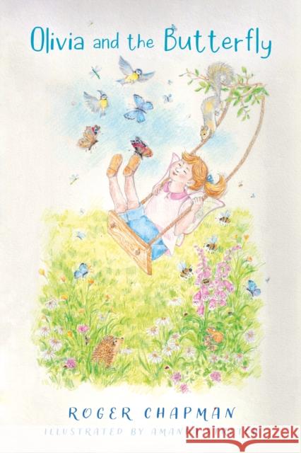 Olivia and the Butterfly Roger Chapman 9781836283201