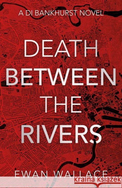 Death Between The Rivers Ewan Wallace 9781836283645