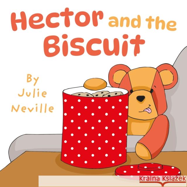 Hector and the Biscuit Julie Neville 9781836283768 Troubador Publishing