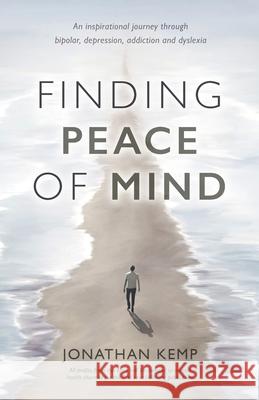 Finding Peace of Mind Jonathan Kemp 9781836285472