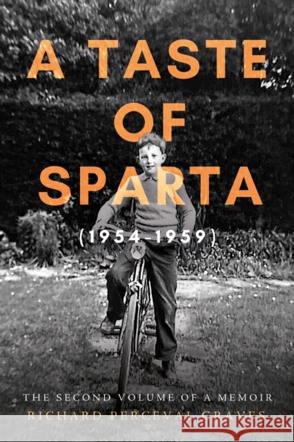 A Taste of Sparta (1954-1959): The Second Volume of a Memoir Richard Perceval Graves 9781836285779