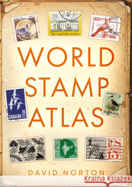 World Stamp Atlas David Norton 9781836286332