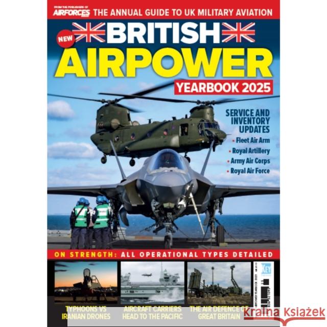 British AirPower Yearbook 2025 Tim Ripley 9781836321095 Key Publishing Ltd