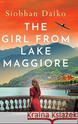 The Girl from Lake Maggiore Siobhan Daiko 9781836331018