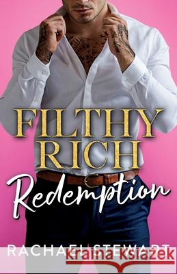 Filthy Rich Redemption Rachel Stewart 9781836331933 Boldwood Books Ltd