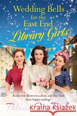 Wedding Bells for the East End Library Girls Patricia McBride 9781836333036 Boldwood Books Ltd