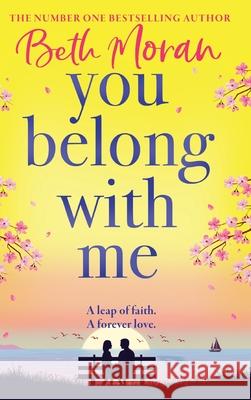 You Belong with Me Beth Moran 9781836334811 Boldwood Books Ltd