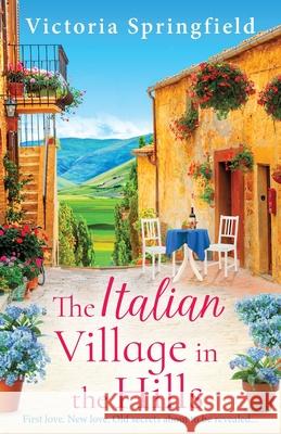 The Italian Village in the Hills Victoria Springfield 9781836336525