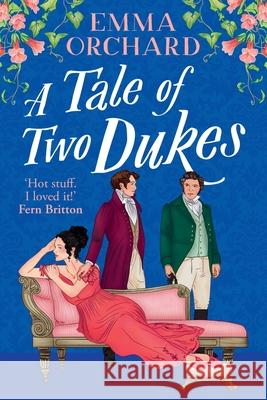 A Tale of Two Dukes Emma Orchard 9781836338635 Boldwood Books Ltd