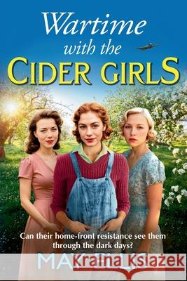 Wartime with the Cider Girls May Ellis 9781836339229