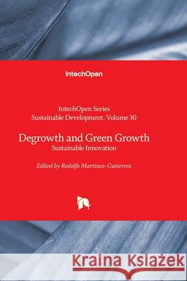 Degrowth and Green Growth - Sustainable Innovation: Sustainable Innovation Usha Iyer-Raniga 9781836342366