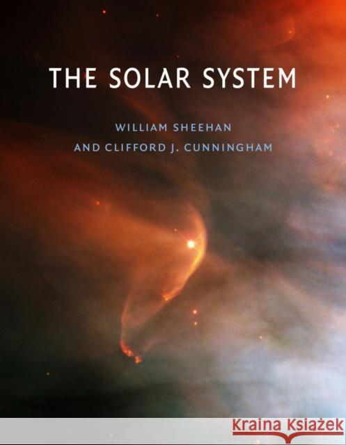 The Solar System Clifford J. Cunningham 9781836390640