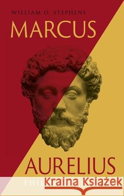 Marcus Aurelius: Philosopher-King Prof. William O. Stephens 9781836391166 Reaktion Books