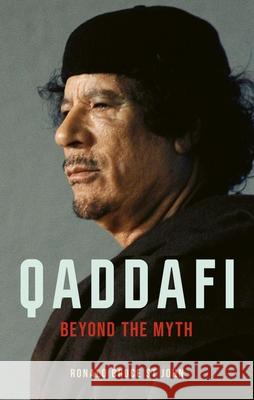 Qaddafi: Beyond the Myth Ronald Bruce St John 9781836391869