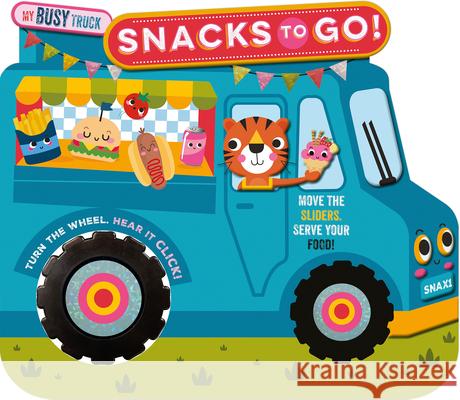 My Busy Truck Snacks to Go! Cara Jenkins Hayley Kershaw 9781836424666 Make Believe Ideas