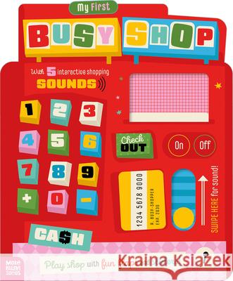 My First Busy Store Alexander Cox Katie Rudge 9781836424741 Make Believe Ideas