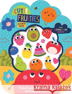 Cutie Fruities Activity Book Make Believe Ideas                       Beverly Hopwood 9781836429876
