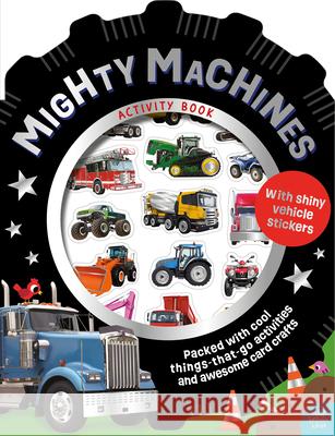 Mighty Machines Activity Book Sophie Collingwood Scott Barker 9781836429906