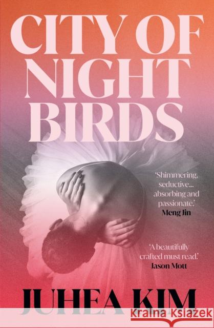 City of Night Birds: A Reese's Book Club Pick Juhea Kim 9781836430827 Oneworld Publications