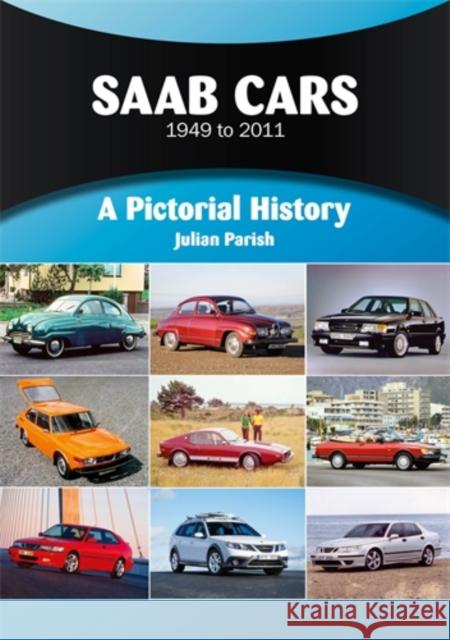 Saab Cars 1949 to 2011: A Pictorial History Julian Parish 9781836440321 Veloce Publishing