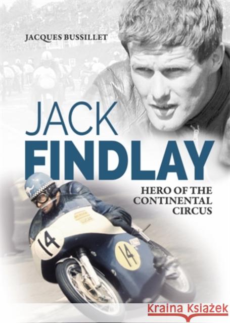 Jack Findlay: Hero of the Continental Circus Jacques Bussillet 9781836440475 Veloce Publishing