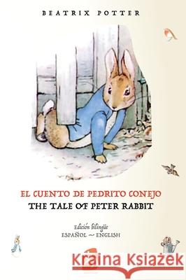 El cuento de Pedrito Conejo - The Tale of Peter Rabbit Beatrix Potter Guillermo Tirelli 9781836470076 Rosetta Edu