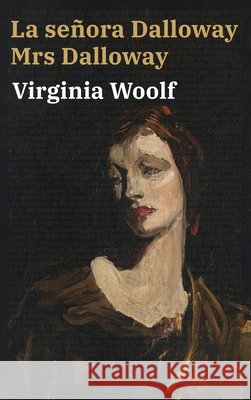 La se?ora Dalloway - Mrs Dalloway Virginia Woolf Guillermo Tirelli 9781836470137 Rosetta Edu
