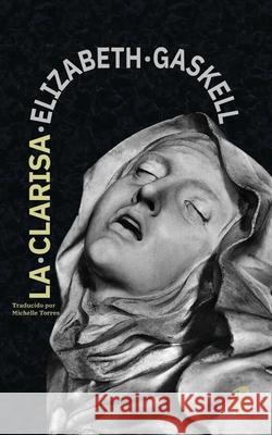 La clarisa: Nueva traducci?n al espa?ol Michelle Torres 9781836471387 Rosetta Edu