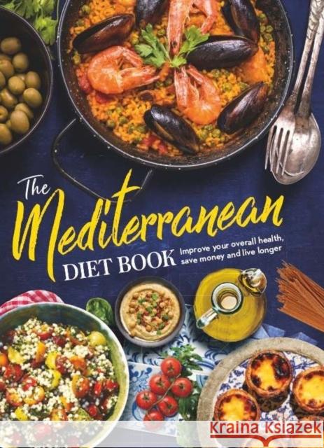 The Mediterranean Diet Book Future Publishing 9781836480846 Future Publishing