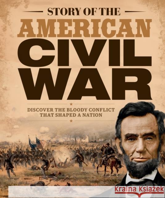 Story of the American Civil War Future Publishing 9781836482949 Future Publishing