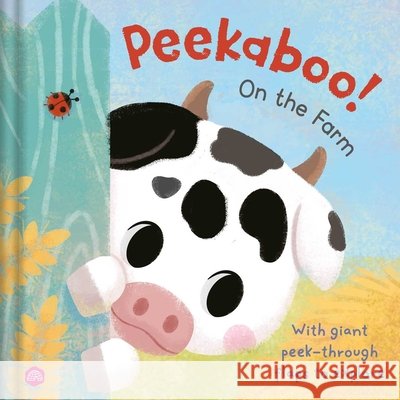 Peekaboo! on the Farm: A Barnyard Guessing Game with Giant Peek-Through Flaps to Explore Igloobooks Sejung Kim 9781836509752