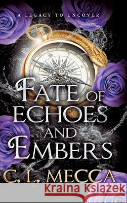 Fate of Echoes and Embers C. L. Mecca 9781836563051 Boldwood Books Ltd