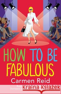 How to be Fabulous Carmen Reid 9781836566083 Boldwood Books Ltd
