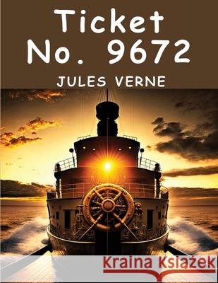 Ticket No. 9672 Jules Verne 9781836572626 Magic Publisher