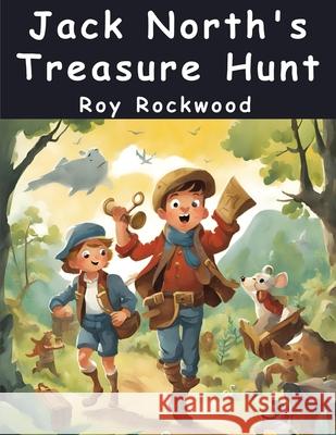 Jack North's Treasure Hunt Roy Rockwood 9781836573609