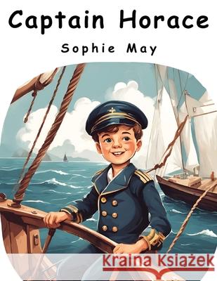 Captain Horace Sophie May 9781836574019