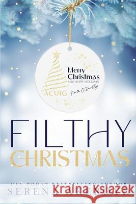 Filthy Christmas Serena Akeroyd 9781836580331