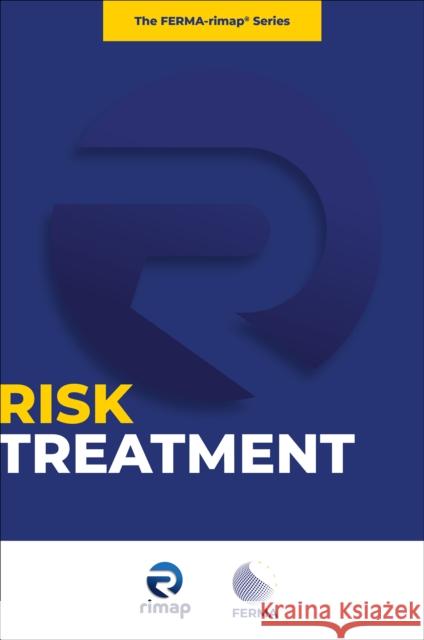 Risk Treatment Simon Grima Isabel Mart?nez Torre-Enciso Maurizio Castelli 9781836623076 Emerald Publishing Limited