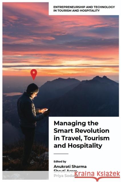 Managing the Smart Revolution in Travel, Tourism, and Hospitality  9781836623311 Emerald Publishing Limited