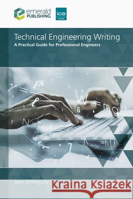 Technical Engineering Writing Jean (Dux Consulting, UK) Billingsley 9781836629276 Emerald Publishing Limited