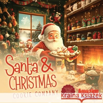 Santa & Christmas: Cookie Company David S. Phung 9781836636854