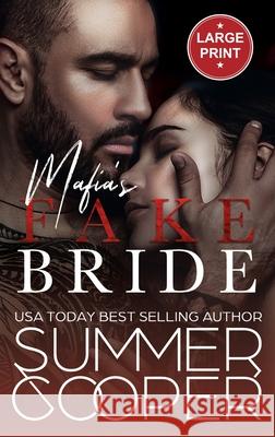 Mafia's Fake Bride: A Fake Marriage Contemporary Romance (Large Print Hardback) Summer Cooper 9781836700029 Lovy Books