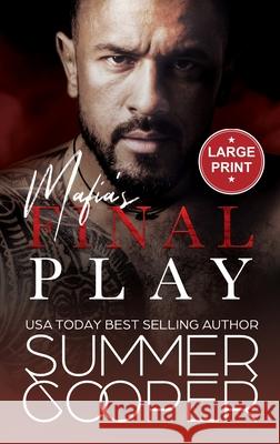 Mafia's Final Play: A Contemporary Mafia Romance (Large Print Hardback) Summer Cooper 9781836700036 Lovy Books