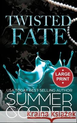 Twisted Fate: A Billionaire Bully Dark Romance (Large Print Hardback) Summer Cooper 9781836700067 Hot Summer and Sexy Romance