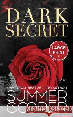 Dark Secret: A Dark Billionaire Contemporary Romance (Large Print Hardback) Summer Cooper 9781836700128 Lovy Books