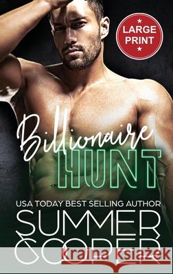 Billionaire Hunt: A Surrogate Billionaire Contemporary Romance (Large Print Hardback) Summer Cooper 9781836700340 Lovy Books