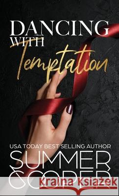 Dancing With Temptation: A Second Chance Billionaire Contemporary Romance (Hardback) Summer Cooper 9781836700425 Lovy Books