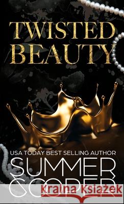 Twisted Beauty: A Billionaire Bully Dark Romance (Hardback) Summer Cooper 9781836700494 Lovy Books